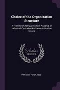 Cover: Choice of the Organization Structure - Palala Press