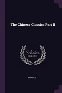 Enlarge image Cover: The Chinese Classics Part II - Palala Press