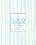 Cover: Emily Post's the Guide to Good Manners for Kids - HarperResource