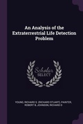 Cover: An Analysis of the Extraterrestrial Life Detection Problem - Palala Press