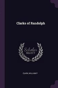 Enlarge image Cover: Clarks of Randolph - Palala Press