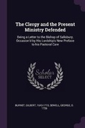 Cover: The Clergy and the Present Ministry Defended - Palala Press