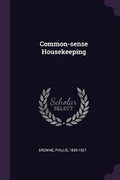 Cover: Common-sense Housekeeping - Palala Press