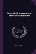 Cover: Constraint Propagation on Real-valued Quantities - Palala Press
