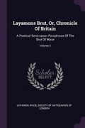 Cover: Layamons Brut, Or, Chronicle Of Britain - Palala Press