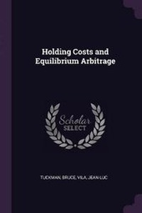 Enlarge image Cover: Holding Costs and Equilibrium Arbitrage - Palala Press
