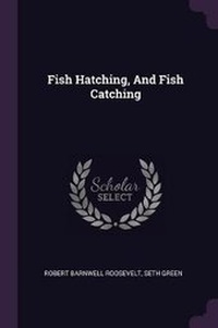 Enlarge image Cover: Fish Hatching, And Fish Catching - Palala Press