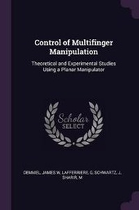 Enlarge image Cover: Control of Multifinger Manipulation - Palala Press