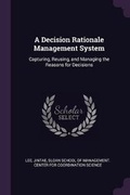 Cover: A Decision Rationale Management System - Palala Press