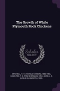 Cover: The Growth of White Plymouth Rock Chickens - Palala Press
