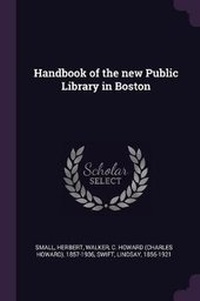 Enlarge image Cover: Handbook of the New Public Library in Boston - Palala Press