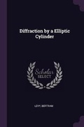 Cover: Diffraction by a Elliptic Cylinder - Palala Press