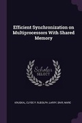 Cover: Efficient Synchronization on Multiprocessors With Shared Memory - Palala Press