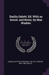 Enlarge image Cover: Emilia Galotti. Ed. with an Introd. and Notes, by Max Winkler - Palala Press