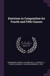 Enlarge image Cover: Exercises in Composition for Fourth and Fifth Classes - Palala Press