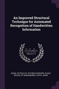 Cover: An Improved Structural Technique for Automated Recognition of Handwritten Information - Palala Press