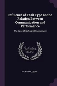 Enlarge image Cover: Influence of Task Type on the Relation Between Communication and Performance - Palala Press