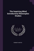 Cover: The Inquiring Mind Introductory Philosophic Studies - Palala Press