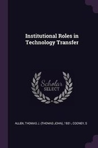 Enlarge image Cover: Institutional Roles in Technology Transfer - Palala Press