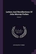 Cover: Letters And Recollections Of John Murray Forbes; Volume 1 - Palala Press