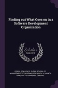 Cover: Finding out What Goes on in a Software Development Organization - Palala Press
