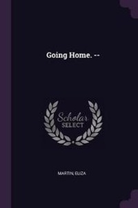 Enlarge image Cover: Going Home. -- - Palala Press