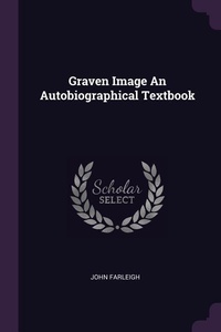 Enlarge image Cover: Graven Image An Autobiographical Textbook - Palala Press
