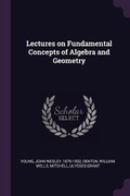Cover: Lectures on Fundamental Concepts of Algebra and Geometry - Palala Press