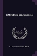 Cover: Letters From Constantinople - Palala Press