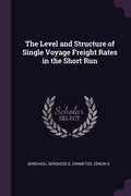 Cover: The Level and Structure of Single Voyage Freight Rates in the Short Run - Palala Press