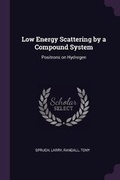 Cover: Low Energy Scattering by a Compound System - Palala Press