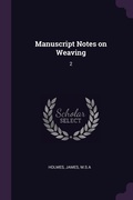 Cover: Manuscript Notes on Weaving - Palala Press