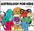 Cover: Astrology for Kids - Paul Wade