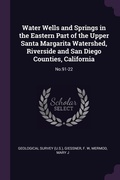 Cover: Water Wells and Springs in the Eastern Part of the Upper Santa Margarita Watershed, Riverside and San Diego Counties, California - Palala Press