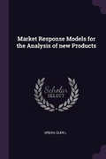 Cover: Market Response Models for the Analysis of new Products - Palala Press