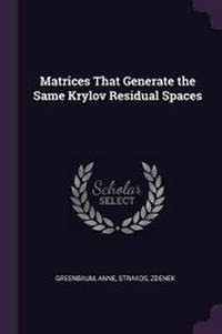 Enlarge image Cover: Matrices That Generate the Same Krylov Residual Spaces - Palala Press