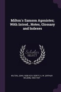 Cover: Milton's Samson Agonistes; With Introd., Notes, Glossary and Indexes - Palala Press