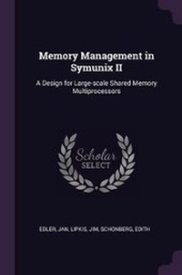 Enlarge image Cover: Memory Management in Symunix II - Palala Press
