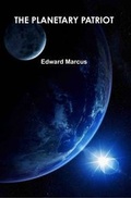 Cover: The Planetary Patriot - Edward Marcus
