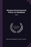 Cover: Montana Environmental Policy ACT Handbook - Palala Press