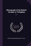 Cover: Monograph of the British Cicadae or Tettigidae - Palala Press