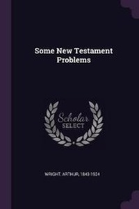 Enlarge image Cover: Some New Testament Problems - Palala Press