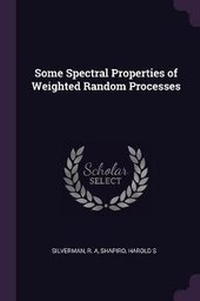 Enlarge image Cover: Some Spectral Properties of Weighted Random Processes - Palala Press