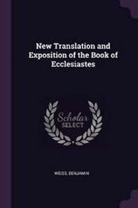 Enlarge image Cover: New Translation and Exposition of the Book of Ecclesiastes - Palala Press