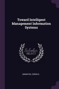 Enlarge image Cover: Toward Intelligent Management Information Systems - Palala Press