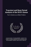 Cover: Transient and Busy Period Analysis of the Gi/G/1 Queue - Palala Press