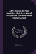 Cover: A Production System Modeling High-level Visual Perspective Information for Spatial Layout - Palala Press