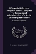Cover: Differential Effects on Response Bias of Computer vs. Conventional Administration of a Social Science Questionnaire - Palala Press