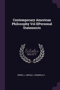 Cover: Contemporary American Philosophy Vol IIPersonal Statements - Palala Press