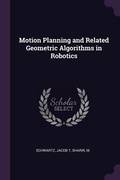 Cover: Motion Planning and Related Geometric Algorithms in Robotics - Palala Press